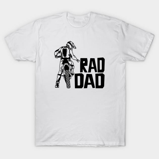 Dad Motocross! Rad Dad Design! T-Shirt by ArtOnly